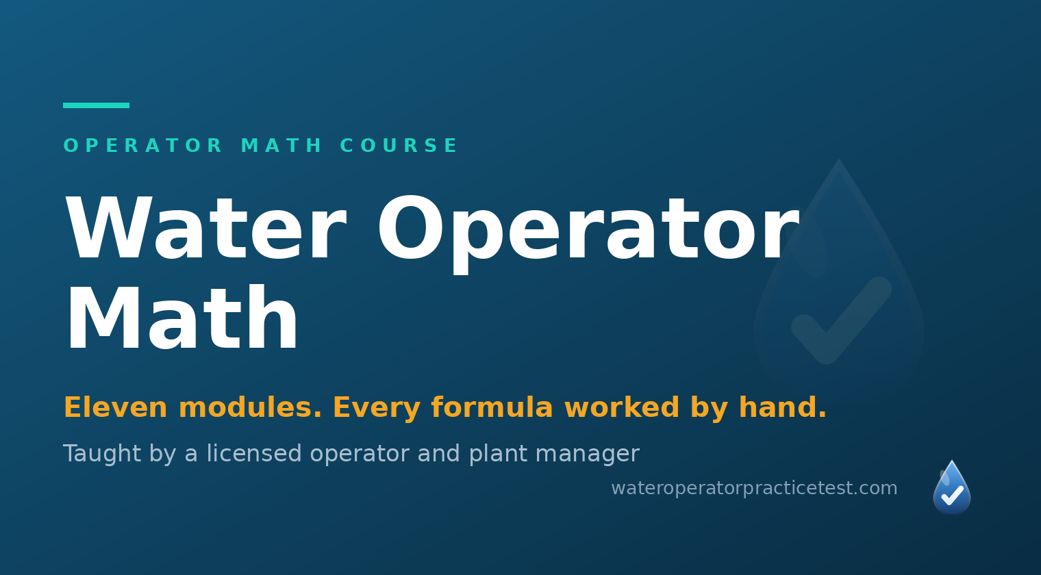 Water Operator Math: eleven modules, every formula worked by hand